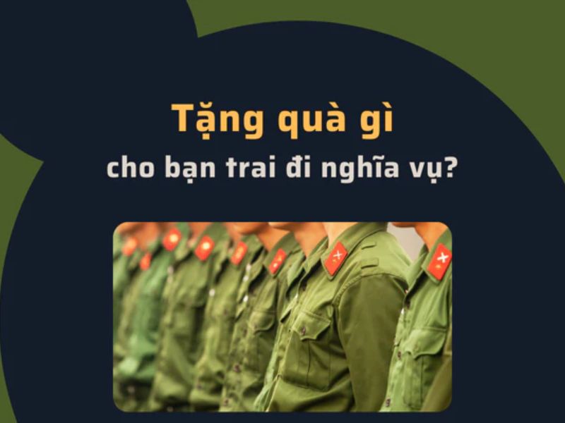 Nên Tặng Quà Gì Cho Người Yêu Là Bộ Đội: Gửi Gắm Tình Yêu